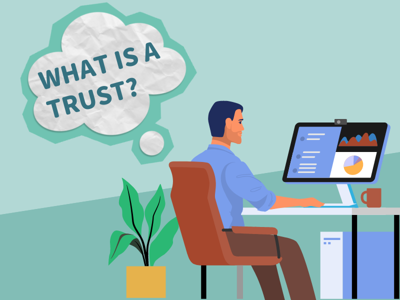 What is a Trust?